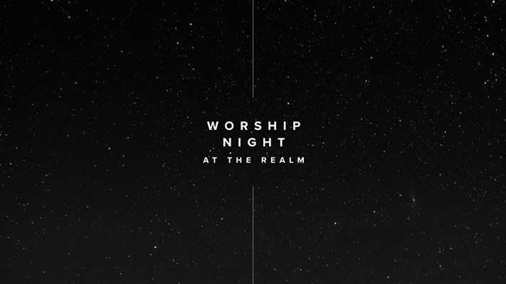 Worship Night at the Realm